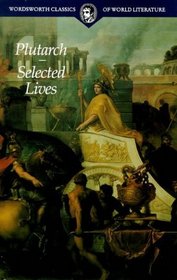 Lives of the Noble Grecians and Romans (Wordsworth Classics of World Literature)