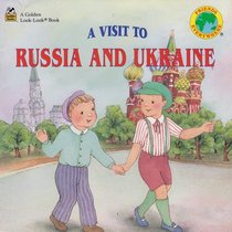 A Visit To Russia and Ukraine