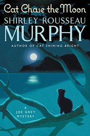 Cat Chase the Moon (Joe Grey, Bk 21)