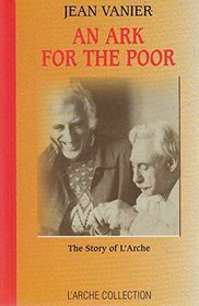 ARC FOR THE POOR: THE STORY OF L'ARCHE (L'ARCHE COLLECTION)