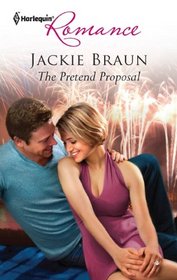 The Pretend Proposal (Harlequin Romance, No 4308)