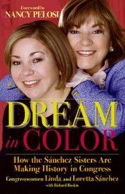 Dream in Color: How the Sanchez Sisters are Making History in Congress