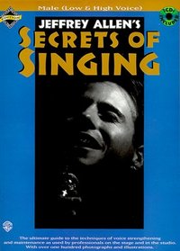 Jeffrey Allen's Secrets of Singing: Male (Low and High Voice)