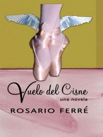 Vuelo del Cisne (Flight of the Swan)  (Large Print)  (Spanish Edition)