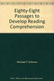 Eighty-Eight Passages to Develop Reading Comprehension