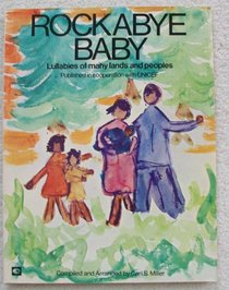Rockabye Baby: Lullabies of Many Lands and Peoples