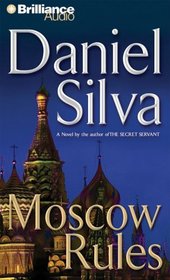 Moscow Rules (Gabriel Allon, Bk 8) (Audio CD) (Abridged)