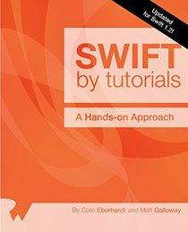 Swift by Tutorials: Updated for Swift 1.2: A Hands-On Approach