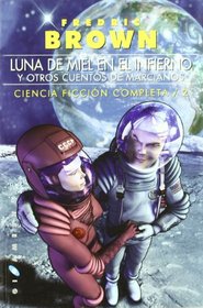 LUNA DE MIEL EN EL INFIERNO, Y OTROS CUENTOS DE MARCIANOS CIENCIA FICCI