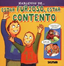 ESTAR FURIOSO ESTAR CONTENTO (Hablemos De) (Spanish Edition)