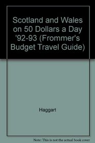 Frommer's Budget Travel Guide: Scotland & Wales on $50 a Day '92-'93 (Frommer's Scotland and Wales from $ a Day)