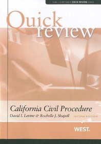 Levine and Shapell's Sum and Substance Quick Review on California Civil Procedure, 2d (Quick Review Series)