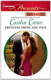 Princess From the Past (Harlequin Presents) (Larger Print))