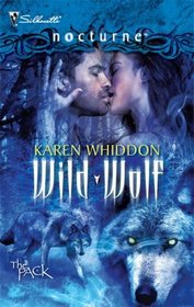 Wild Wolf (Pack, Bk 9) (Silhouette Nocturne, No 67)