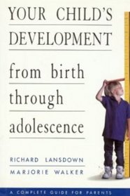Your Child's Development : From Birth Through Adolescence