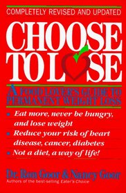Choose to Lose: A Food Lover's Guide to Permanent Weight Loss