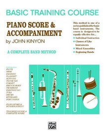 John Kinyon's Basic Training Course, Bk 1: Piano Score & Accompaniment (John Kinyon's Band Course)