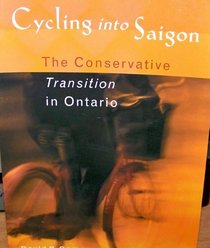 Cycling into Saigon: The Conservative Transition in Ontario