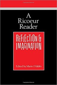 A Ricoeur Reader: Reflection and Imagination (Theory/Culture)