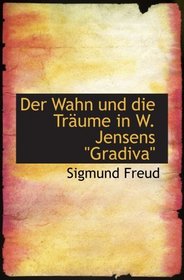 Der Wahn und die Trume in W. Jensens ''Gradiva''