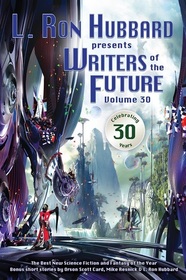 L. Ron Hubbard Presents Writers of the Future, Vol 30 (Large Print)