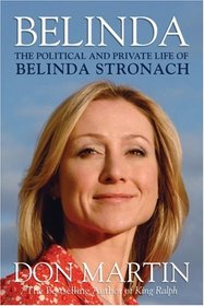Belinda: The Political and Private Life of Belinda Stronach