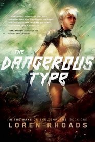The Dangerous Type (In the Wake of the Templars, Bk 1)