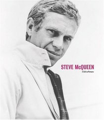 Steve McQueen: A Life in Pictures