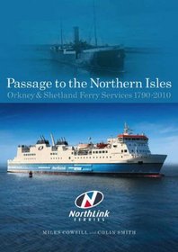 Passage to the Northern Isles: Ferry Services to Orkney and Shetland 1790-2010