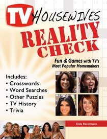 TV Housewives Reality Check: Fun & Games with TV's Most Popular