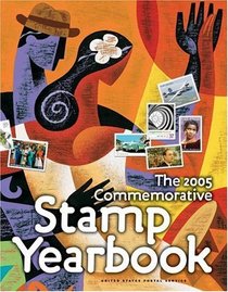 The 2005 Commemorative Stamp Yearbook (Commemorative Stamp Yearbook)
