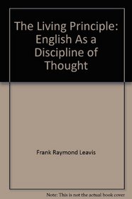 The living principle: English as a discipline of thought