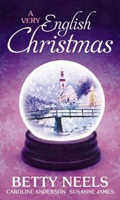 A Very English Christmas: A Winter Love Story / Give Me Forever / Jed Hunter's Reluctant Bride