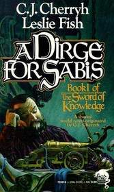 A Dirge for Sabis (Sword of Knowledge, Bk 1)