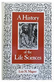 A history of the life sciences
