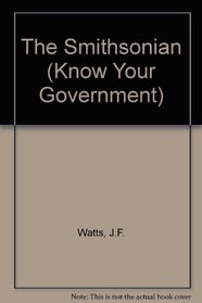 The Smithsonian (Know Your Government)