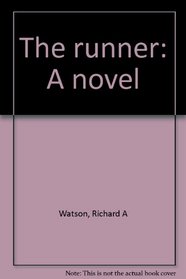 The Runner: A novel