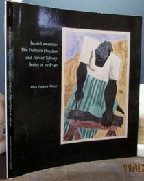 Jacob Lawrence: The Frederick Douglass and Harriet Tubman Series of 1938-40