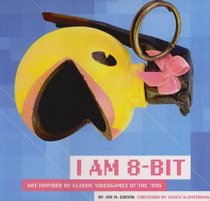 I Am 8-bit: Art Inspired by Classic Videogames of the 80's