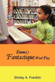 EMMA'S FANTASTIQUE WORD PLAY