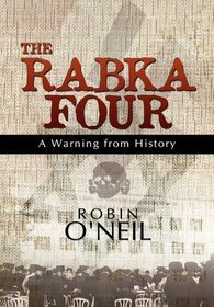 The Rabka Four: A Warning from History