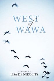 West of Wawa (Inanna Poetry & Fiction)