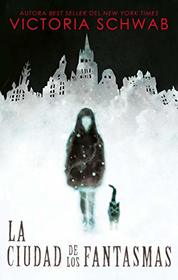 La ciudad de los fantasmas (City of Ghosts) (Cassidy Blake, Bk 1) (Spanish Edition)