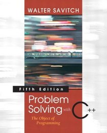 Problem Solving with C++: The Object of Programming, Visual C++ .NET Edition (5th Edition)