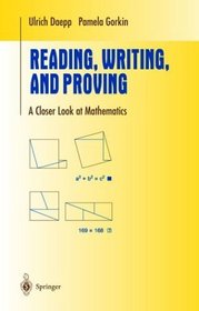 Reading, Writing, and Proving : A Closer Look at Mathematics (Undergraduate Texts in Mathematics)