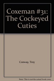 Coxeman #31: The Cockeyed Cuties
