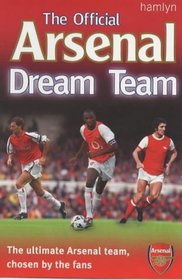The Official Arsenal Dream Team