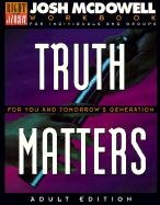 Truth Matters for You and Tomorrow's Generation: Workbook for Adults