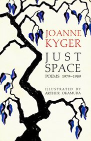 Just Space: Poems, 1979-1989