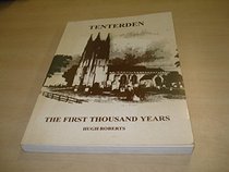 Tenterden - The First Thousand Years